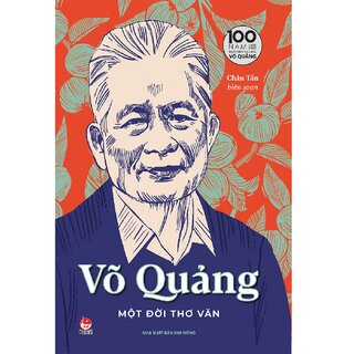 Võ Quảng - Một Đời Thơ Văn