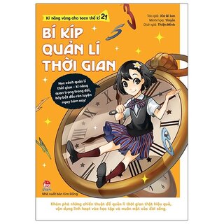 Kĩ Năng Vàng Cho Teen Thế Kỉ 21 - Bí Kíp Quản Lí Thời Gian