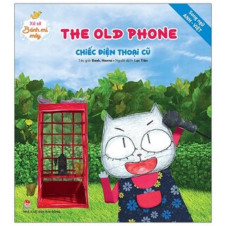 Xứ Sở Bánh Mì Mây: The Old Phone - Chiếc Điện Thoại Cũ
