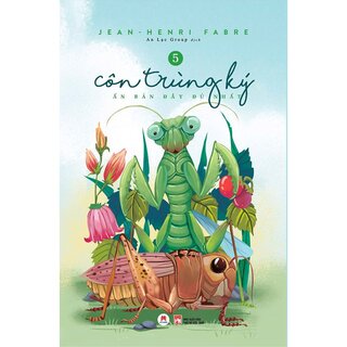 Côn Trùng Ký (Ấn Bản Đầy Đủ Nhất) (Tập 5)