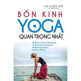 Bốn Kinh Yoga Quan Trọng Nhất - Lê Viết Hổ