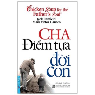 Cha Điểm Tựa Đời Con (Tái Bản)