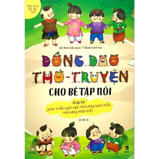 Đồng Dao Thơ - Truyện Cho Bé Tập Nói (Tái Bản)