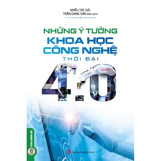 Những Sản Phẩm Khoa Học Công Nghệ Thời Đại 4.0