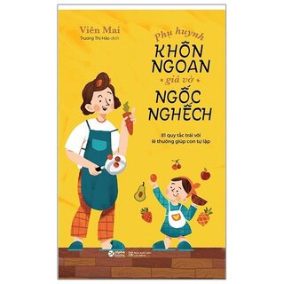 Phụ Huynh Khôn Ngoan, Giả Vờ Ngốc Nghếch