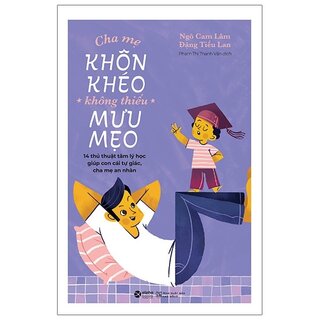 Cha Mẹ Khôn Khéo, Không Thiếu Mưu Mẹo