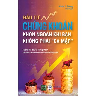 Đầu Tư Chứng Khoán Khôn Ngoan Khi Bạn Không Phải “Cá Mập”