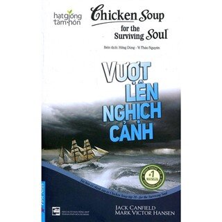 Chicken Soup For The Soul (Tập 18) - Vượt Lên Nghịch Cảnh