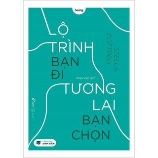 Lộ Trình Bạn Đi Tương Lai Bạn Chọn