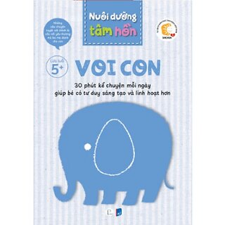 Nuôi Dưỡng Tâm Hồn - Voi Con (Trọn Bộ 6 Quyển)