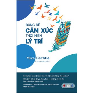 Đừng Để Cảm Xúc Thôi Miên Lý Trí