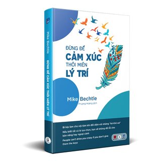 Đừng Để Cảm Xúc Thôi Miên Lý Trí