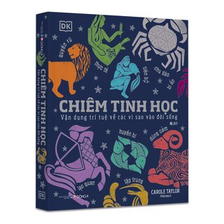 Chiêm Tinh Học - Vận dụng trí tuệ về các vì sao vào đời sống