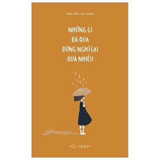 Những Gì Đã Qua Đừng Nghĩ Lại Quá Nhiều