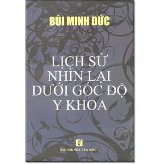 Lịch Sử Nhìn Lại Dưới Góc Độ Y Khoa