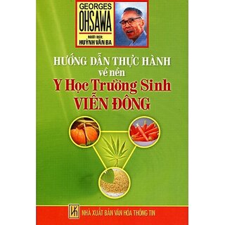 Hướng Dẫn Thực Hành Về Nền Y Học Trường Sinh Viễn Đông