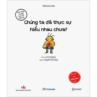 Chúng Ta Đã Thực Sự Hiểu Nhau Chưa?