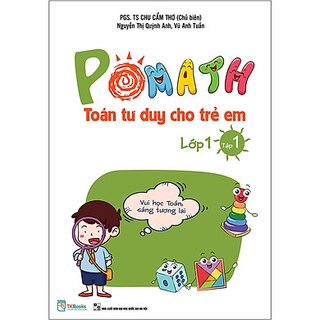 Pomath Toán Tư Duy Cho Trẻ Em Lớp 1 - Tập 1