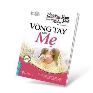 Chicken Soup For The Soul - Vòng Tay Của Mẹ