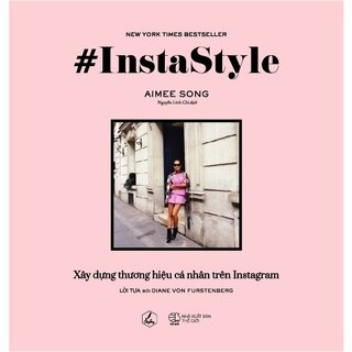 #Instastyle - Xây Dựng Thương Hiệu Cá Nhân Trên Instagram