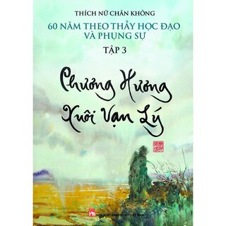 60 Năm Theo Thầy Học Đạo Và Phụng Sự (Hộp 4 cuốn)