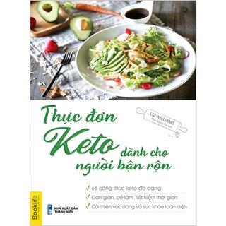 Thực Đơn Keto Dành Cho Người Bận Rộn