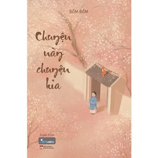 Chuyện Này Chuyện Kia - Bản Đặc Biệt  - Tặng Kèm Bookmark + 2 Postcard