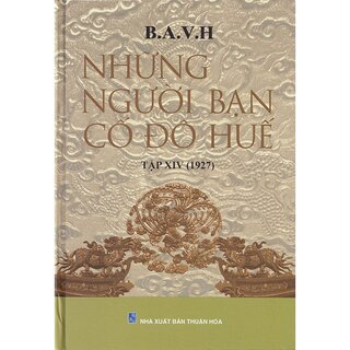 Những Người Bạn Cố Đô Huế - Tập XIV (1927)