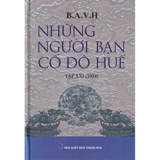 Những Người Bạn Cố Đô Huế - Tập XXI (1934)