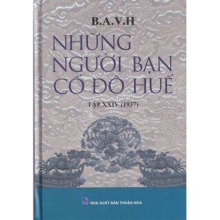 Những Người Bạn Cố Đô Huế - Tập XXIV (1937)