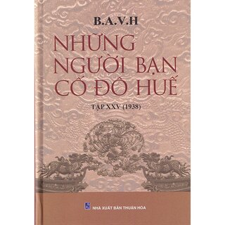 Những Người Bạn Cố Đô Huế - Tập XXV (1938)