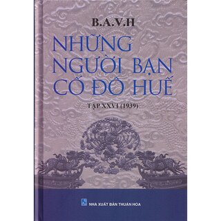 Những Người Bạn Cố Đô Huế - Tập XXVI (1939)