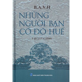 Những Người Bạn Cố Đô Huế - Tập XXVII (1940)