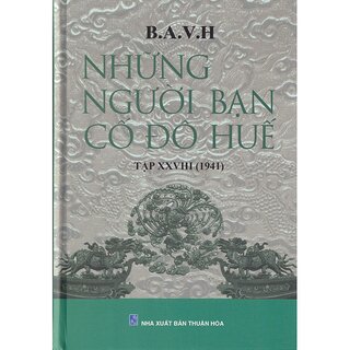 Những Người Bạn Cố Đô Huế - Tập XXVIII (1941)