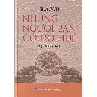 Những Người Bạn Cố Đô Huế - Tập XXX (1943)
