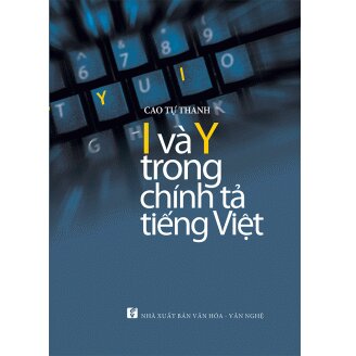 I Và Y Trong Chính Tả Tiếng Việt