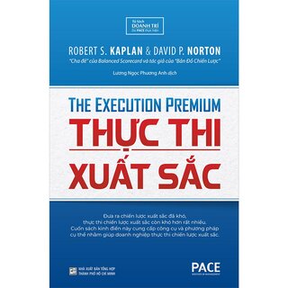 Thực Thi Xuất Sắc - The Execution Premium (Bìa Cứng)