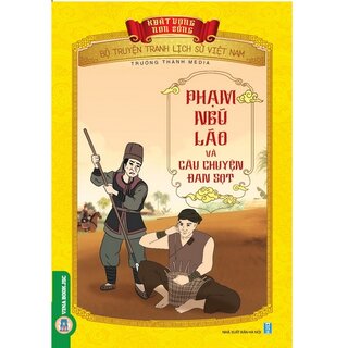 Bộ Truyện Tranh Lịch Sử Việt Nam - Khát Vọng Non Sông: Phạm Ngũ Lão Và Câu Chuyện Đan Sọt