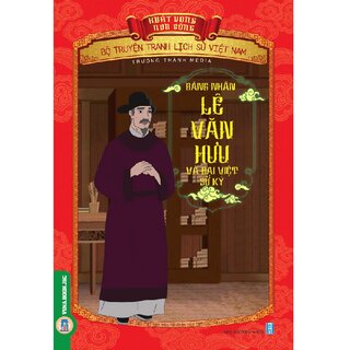 Bộ Truyện Tranh Lịch Sử Việt Nam - Khát Vọng Non Sông: Bảng Nhãn Lê Văn Hưu Và Đại Việt Sử Ký