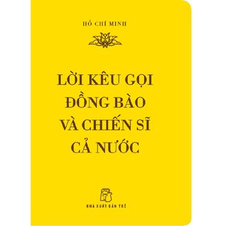 Lời Kêu Gọi Đồng Bào Và Chiến Sĩ Cả Nước