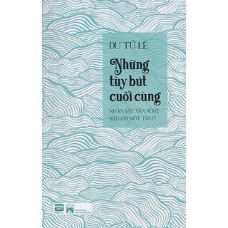 Du Tử Lê - Những Tùy Bút Cuối Cùng