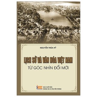 Lịch Sử Và Văn Hóa Việt Nam - Từ Góc Nhìn Đổi Mới