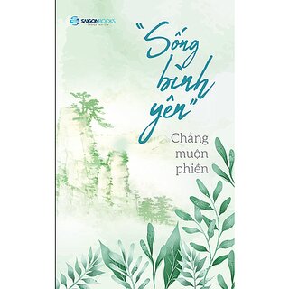 Bộ Sách "Sống Bình Yên, Chẳng Muộn Phiền"