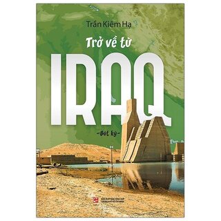 Trở Về Từ Iraq (Bút Ký)