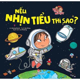 Bé Khoẻ Mỗi Ngày: Nếu Nhịn Tiểu Thì Sao?