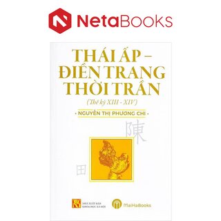 Thái Ấp - Điền Trang Thời Trần (Thế Kỷ XIII - XIV)