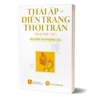 Thái Ấp - Điền Trang Thời Trần (Thế Kỷ XIII - XIV)