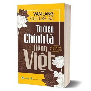 Từ Điển Chính Tả Tiếng Việt - Tác Phẩm Được Viện Ngôn Ngữ Học Thẩm Định