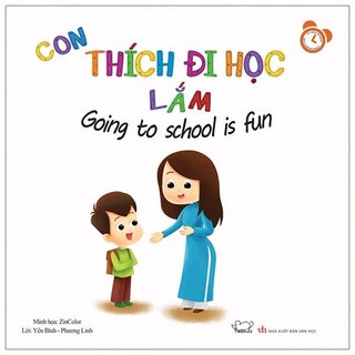 Con Thích Đi Học Lắm - I Love Going To School (Song Ngữ Việt - Anh)