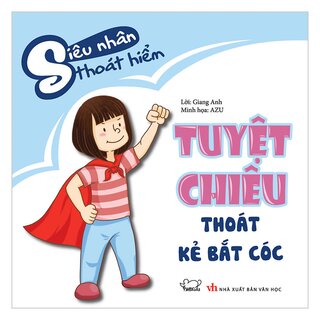 Tuyệt Chiêu Thoát Kẻ Bắt Cóc - Bộ Siêu Nhân Thoát Hiểm